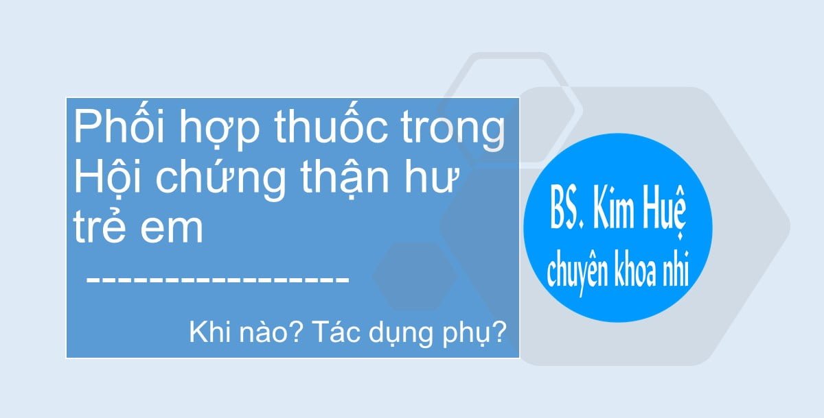 phối hợp thuốc trong hội chứng thận hư trẻ em
